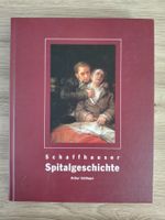 Schaffhauser Spitalgeschichte – Arthur Uehlinger (2004)