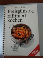 Preisgünstig, raffiniert kochen Betty Bossi