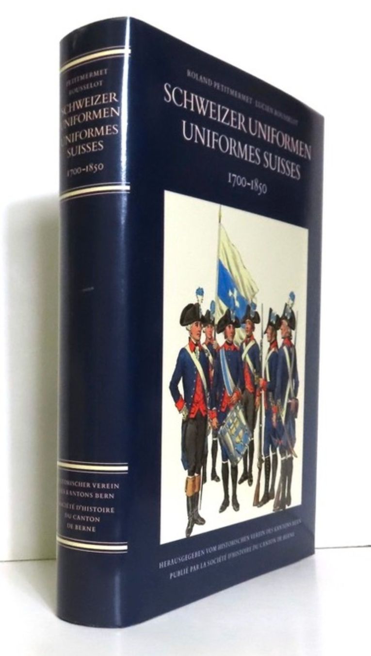 Libri: Schweizer Uniformen. Uniformes Suisses. 1700-1850 – Usato da Le Locle venduto da LibrairieLaBergerie