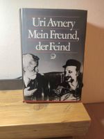 Uri Avnery – Mein Freund, der Feind