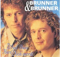 Brunner und Brunner CD Weil Dein Herz Dich Verrät