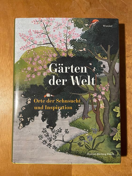 Gärten der Welt. Orte der Sehnsucht und Inspiration. Kaufen auf Ricardo