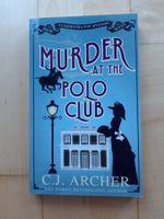 Buch: C.J Archer, Murder at the Polo Club