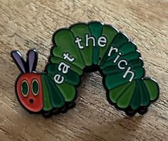 Pin Raupe "Eat the Rich"