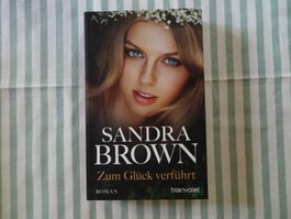 Sandra Brown - Zum Glück verführt - Liebes-Thriller - B638