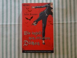 Julie Kenner - Wie angelt man sich einen Dömon - B974