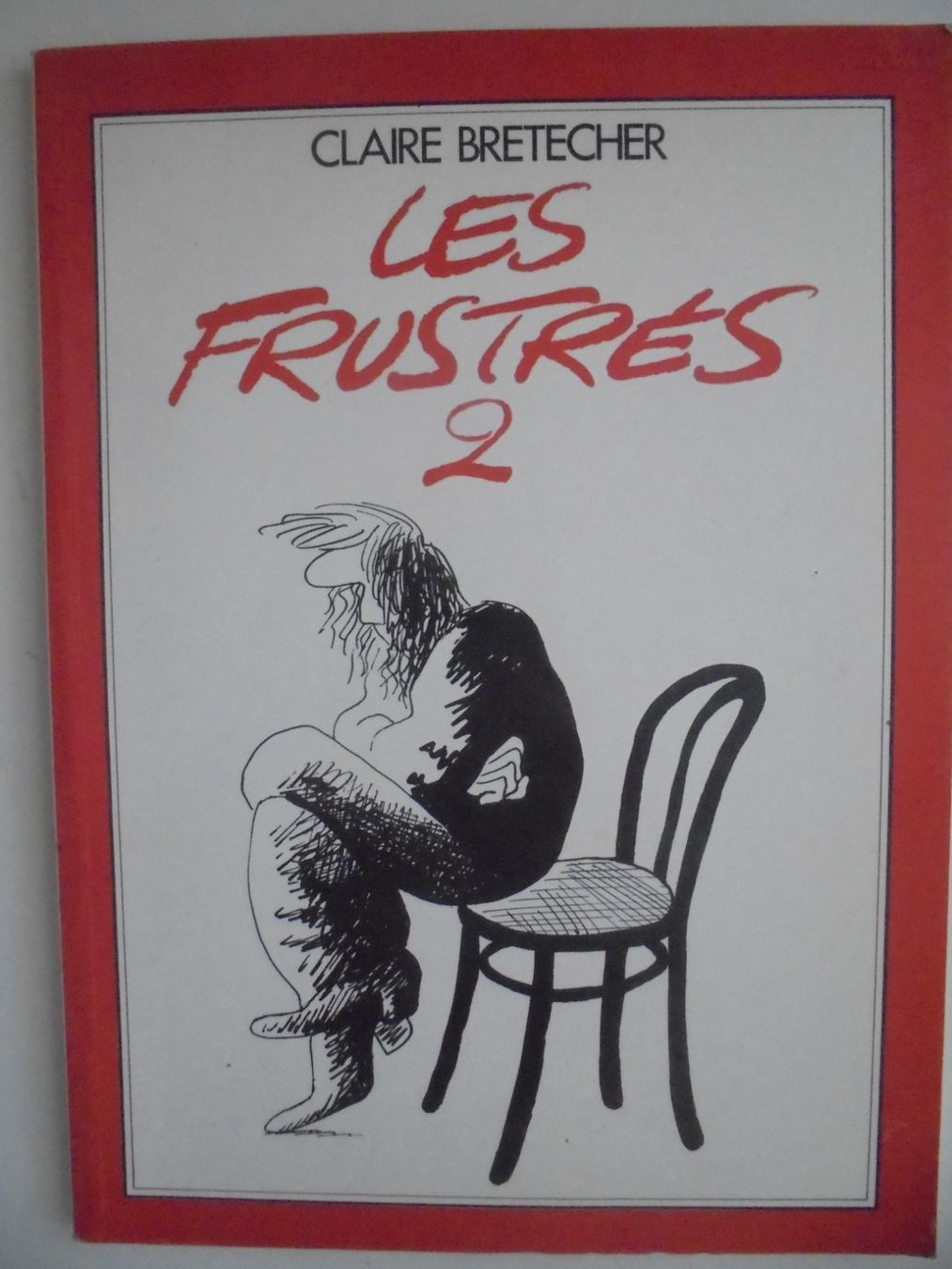 Fumetti: " Les frustrés 2 " Claire Bretecher. BD noir/blanc TTBE – Usato da Eclépens venduto da Consuelo
