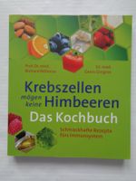 Das Kochbuch - Krebszellen mögen keine Himbeeren