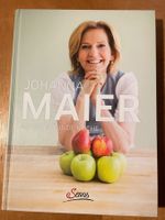 Johanna Maier. Meine gesunde Küche