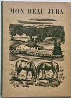 Mon beau Jura illustré (de 1946) en bon état !