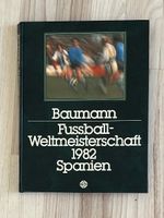 FUSSBALL WELTMEISTERSCHAFT 1982 „SPANIEN / ESPANA 82“ / Top!