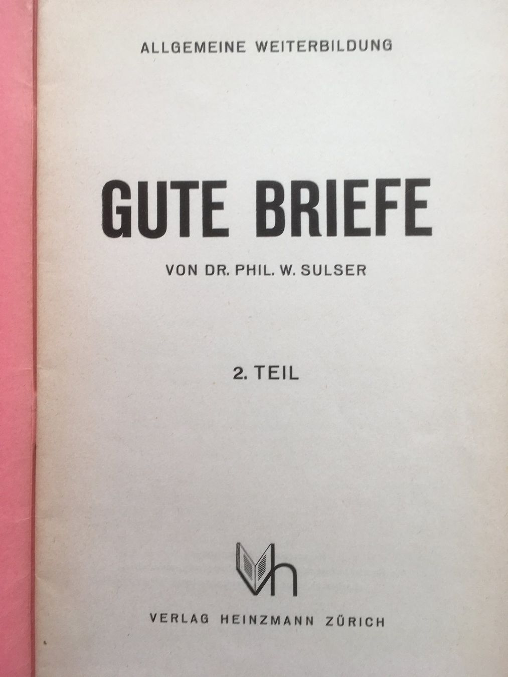 Libri: Gute Briefe - W. Sulser,  3 Hefte – Usato da Grenchen venduto da Kogi7 5