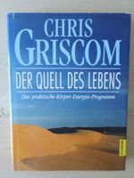 Der Quell des Lebens / Chris Griscom