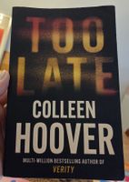 Too Late by Colleen Hoover
