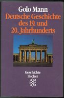 Golo Mann; Deutsche Geschichte des 19. + 20. Jahrhunderts  *
