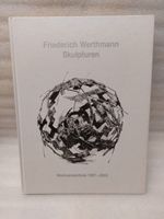 Skulpturen. Werkverzeichnis 1957–2002 - Friederich Werthmann