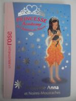" Princesse Academy. Princesse Anna et Noires-Moustaches "