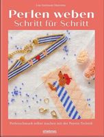 Lisa Santiuste Iñurrieta: Perlen weben  Schritt für Schritt