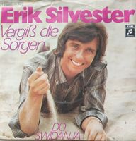Vinyl Single Erik Silvester - Vergiss die Sorgen