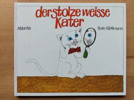 Der stolze weisse Kater - Ruth Hürlimann (1977)