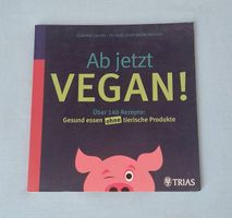 "Ab jetzt vegan!" - Kochbuch mit 140+ Rezepten, Top Zustand