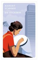 Die Stickerin - Margrit Schriber  ROMAN