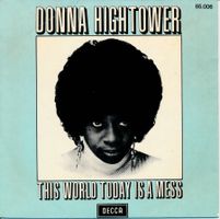 DONNA HIGHTOWER - THIS WORLD TODAY... (7'' Vinyl Single VG)