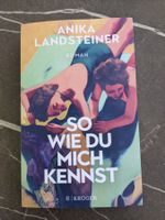 So wie du mich kennst - Anika Landsteiner