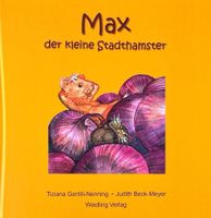 Gentili-Nenning Tiziana, Max der kleine Stadthamster