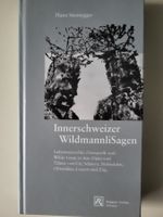 Innerschweizer Wildmandli Sagen. Hans Steinegger (Hrsg.)
