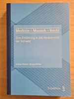 Medizin - Mensch - Recht Einführung Medizinrecht der Schweiz