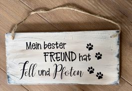 Schild Holz Spruch „Mein bester Freund hat Fell und Pfoten“