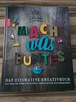 MACH WAS BUNTES- Das ultimative Kreativbuch