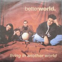 Betterworld  - Living in another World / If…
