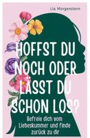 Hoffst du noch, oder lässt du schon los?