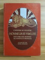Honneur et Fidélité Histoire des Suisses au Service étranger