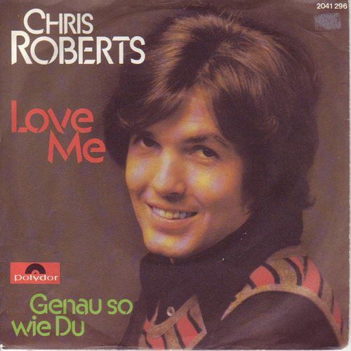 Dischi in vinile: Roberts Chris - Love me (7") – Usato da Romanshorn venduto da and_2nf7
