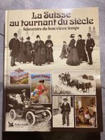 La Suisse au tournant du siècle. Souvenirs du bon vieux temp