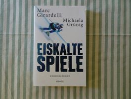 Girardelli & Grünig - Eiskalte Spiele - Kriminalroman - B510