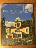 Ins Licht gebaut - Die Meraner Villen