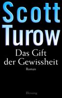 Turow Scott - Das Gift der Gewissheit (geb) / Thriller
