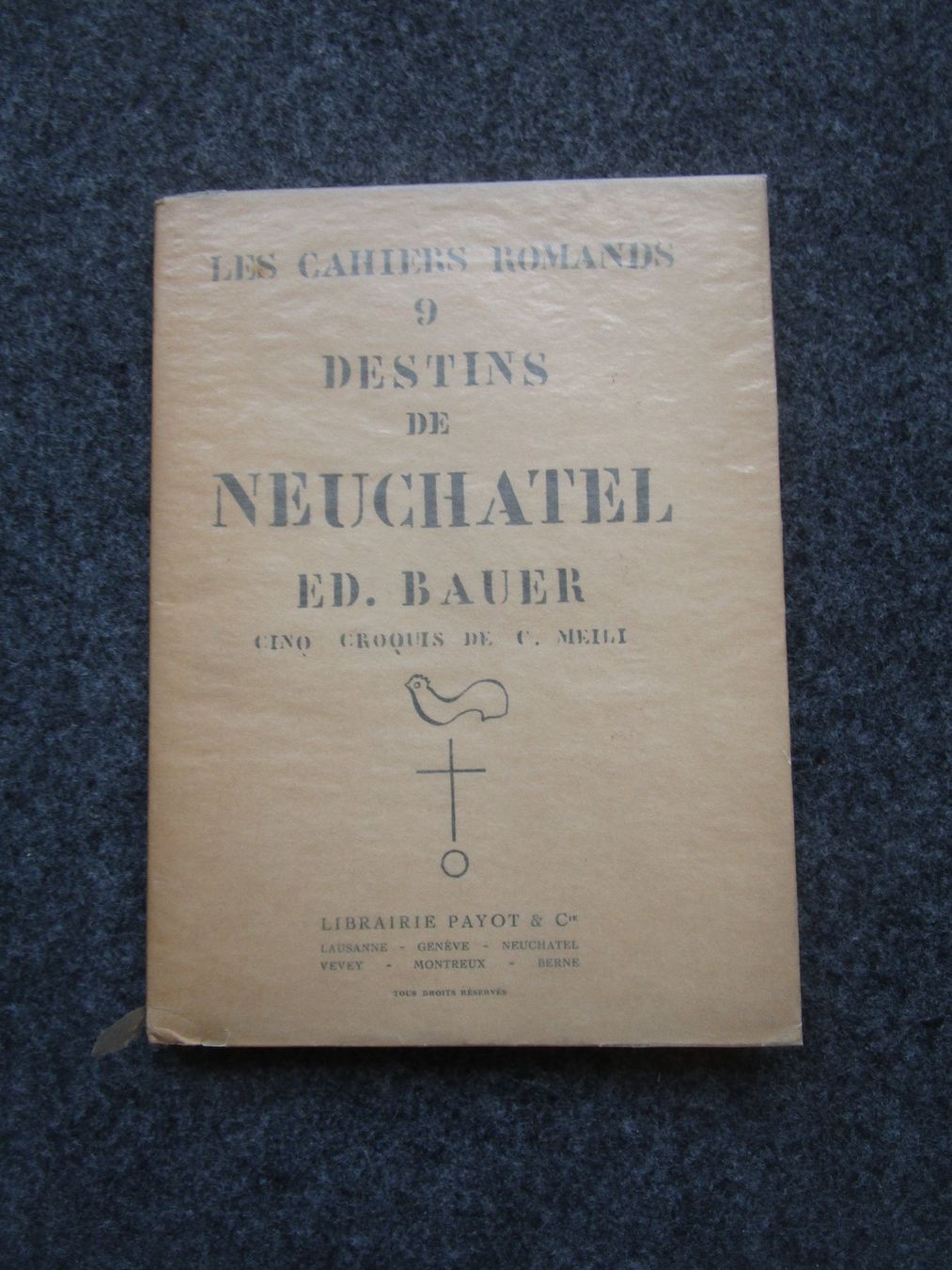 Libri: Eddy Bauer, Destins de Neuchâtel, Payot, 1930 – Usato da Lausanne venduto da Desevery
