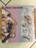 Bacon/Giacometti: Katalog Ausstellung Fondation Beyeler