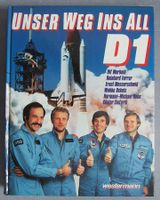 D1 unser Weg ins All - Vorbereitung & Ablauf der D1-Mission