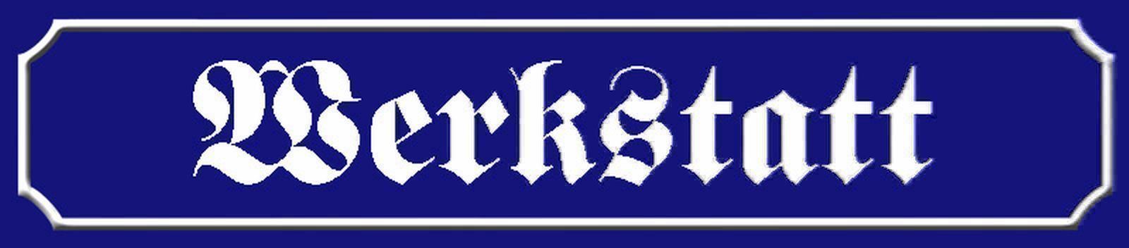 Schilder: Blechschild-WERKSTATT-blau - 46 x 10 cm – Neu und originalverpackt aus Rupperswil von big-one-sale