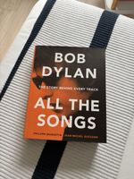 Bob Dylan - The Story Behind Every Track - All The Songs