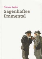 Sagenhaftes Emmental