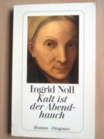 Ingrid Noll  Kalt ist der Abendhauch.