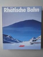 Rhätische Bahn Heute-Morgen-Gestern