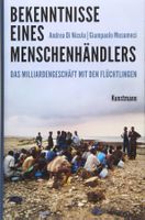 Bekenntnisse eines Menschenhändlers: Das Milliardengeschäft